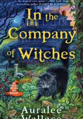 Okładka książki In The Company Of Witches Auralee Wallace