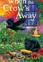 Okładka książki When the Crow’s Away Auralee Wallace