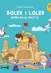 Okładka książki Bolek i Lolek odkrywają Bałtyk Liliana Fabisińska