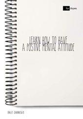 Okładka książki Learn How to Have a Positive Mental Attitude Dale Carnegie
