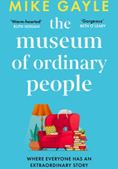 Okładka książki The Museum Of Ordinary People Mike Gayle