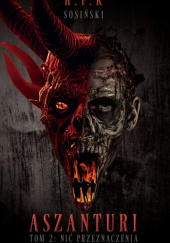 Okładka książki Aszanturi Tom 2. Nić przeznaczenia autora R.F.K. Sosiński, 9788383135595