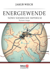 Okładka książki Energiewende. Nowe niemieckie imperium Jakub Wiech