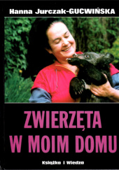 Okładka książki Zwierzęta w moim domu Hanna Gucwińska