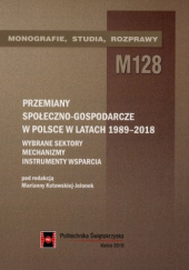 Okładka książki Przemiany społeczno-gospodarcze w Polsce w latach 1989-2018. Wybrane aspekty makroekonomiczne praca zbiorowa