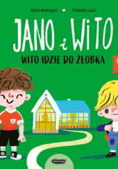 Okładka książki Jano i Wito. Wito idzie do żłobka Wiola Wołoszyn