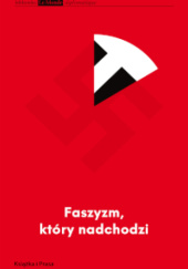Okładka książki Faszyzm, który nadchodzi Przemysław Witkowski