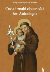 Cuda i znaki obecności św. Antoniego