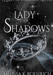 Okładka książki Lady of shadows Melissa Roehrich