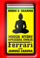 Okładka książki Mnich, który sprzedał swoje ferrari Robin Sharma
