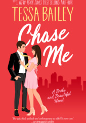 Okładka książki Chase Me Tessa Bailey