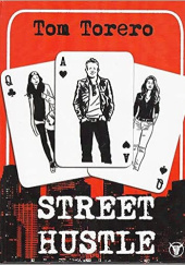Okładka książki Street Hustle: a a complete a-z guide on daygame , dating and texting beautiful women Tom Torero