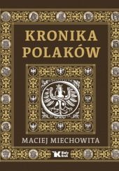 Okładka książki Kronika Polaków Maciej Miechowita