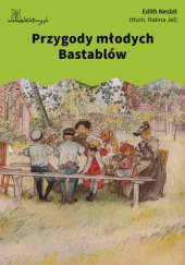 Okładka książki Przygody Młodych Bastablów Edith Nesbit