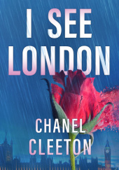 Okładka książki I See London Chanel Cleeton