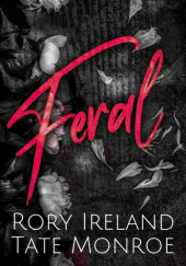 Okładka książki Feral Rory Ireland, Tate Monroe