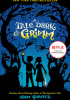 Okładka książki A Tale Dark & Grimm Adam Gidwitz
