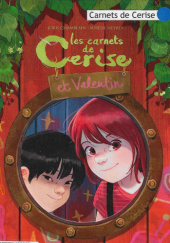 Okładka książki Les Carnets de Cerise et Valentin Joris Chamblain, Aurélie Neyret