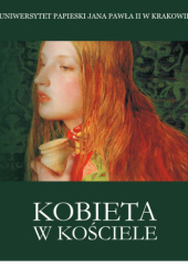 Okładka książki Kobieta w Kościele Łukasz Kamykowski, Zdzisław Józef Kijas OFMConv, Andrzej Napiórkowski OSPPE