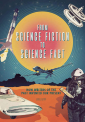 Okładka książki From Science Fiction to Science Fact Joel Levy