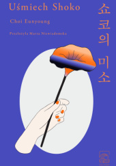 Okładka książki Uśmiech Shoko Choi Eun-young