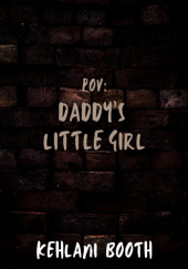 Okładka książki Daddys Little Girl Kehlani Booth
