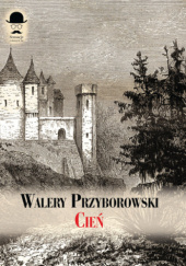 Okładka książki Cień Walery Przyborowski