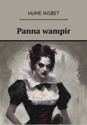 Okładka książki Panna wampir Hume Nisbet