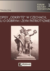 Rękopisy "odkryte" w Czechach, czyli o dobrym i złym patriotyzmie
