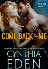 Okładka książki Come Back To Me Cynthia Eden