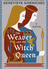 Okładka książki The Weaver and the Witch Queen Genevieve Gornichec