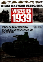 Okładka książki Czołgi dla Wojska Polskiego w latach 20. XX wieku Michał Kuchciak