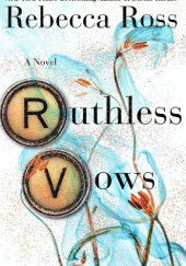 Okładka książki Ruthless Vows Rebecca Ross