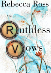 Okładka książki Ruthless Vows Rebecca Ross