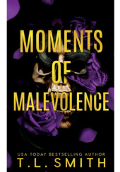 Okładka książki Moments of Malevolence T.L. Smith