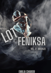 Lot feniksa - Vol.II - Wiersze