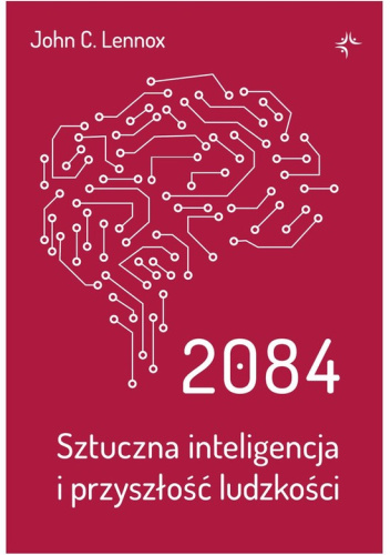 2084 Sztuczna inteligencja i przyszłość ludzkości