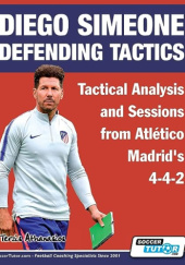 Okładka książki Diego Simeone Defending Tactics. Tactical Analysis and Sessions from Atletico Madrid's 4-4-2 Athanasios Terzis