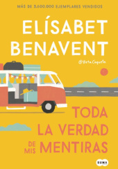 Okładka książki Toda la verdad de mis mentiras Elísabet Benavent