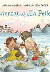 Okładka książki Zwierzątko dla Pellego Astrid Lindgren