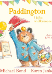 Okładka książki Paddington i jajka wielkanocne Michael Bond, Karen Jankel