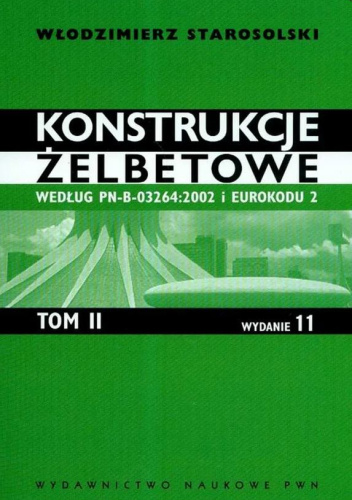 Konstrukcje żelbetowe według PN-B-03264:2002 i Eurokodu 2. Tom 2