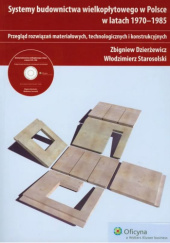 Systemy budownictwa wielkopłytowego w Polsce w latach 1970-1985. Przegląd rozwiązań materiałowych, technologicznych i konstrukcyjnych