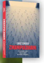 Okładka książki Zmanipulowani Łukasz Schreiber