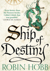 Okładka książki Ship of Destiny Robin Hobb