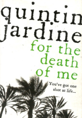 Okładka książki For the Death of Me Jardine Quintin