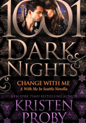 Okładka książki Change With Me Kristen Proby
