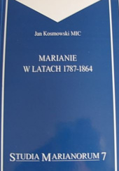 Okładka książki Marianie w latach 1787-1864 Jan Kosmowski MIC