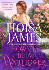 Okładka książki How to Be a Wallflower Eloisa James