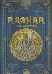 Okładka książki Ragnar i los wojownika Silvia González Laá, Juan Carlos Moreno